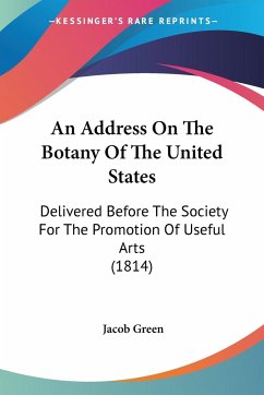 An Address On The Botany Of The United States - Green, Jacob