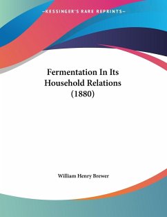 Fermentation In Its Household Relations (1880)