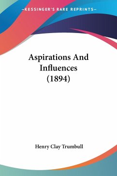 Aspirations And Influences (1894) - Trumbull, Henry Clay