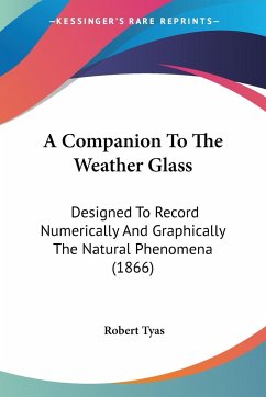 A Companion To The Weather Glass - Tyas, Robert