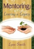 Mentoring: Leaving a Legacy