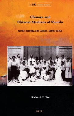 Chinese and Chinese Mestizos of Manila: Family, Identity, and Culture, 1860s-1930s - Chu, Richard