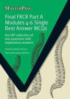 Final Frcr Part a Modules 4-6 Single Best Answer McQs - Proctor, Robin
