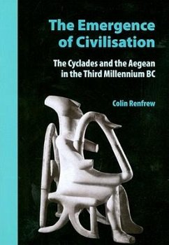 The Emergence of Civilisation: The Cyclades and the Aegean in the Third Millennium BC - Renfrew, Colin; Cherry, John