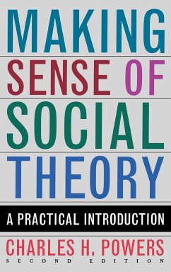 Making Sense of Social Theory - Powers, Charles H.