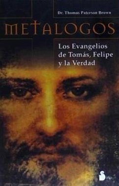 Metalogos : los evangelios de Tomás, Felipe y la verdad - Brown, Thomas Paterson