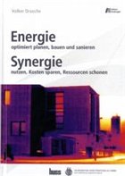 Energie optimiert planen, bauen und sanieren.<br/>Synergie nutzen, Kosten sparen, Ressourcen schonen