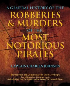 General History of the Robberies & Murders of the Most Notorious Pirates - Captain Johnson, Charles