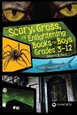 Scary, Gross, and Enlightening Books for Boys Grades 3â "12