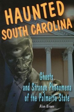 Haunted South Carolina - Brown, Alan