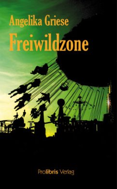 Freiwildzone - Griese, Angelika