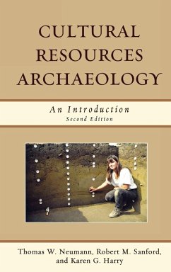 Cultural Resources Archaeology - Neumann, Thomas W.; Sanford, Robert M.; Harry, Karen G.