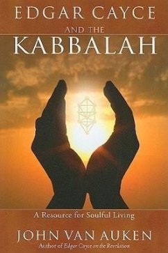 Edgar Cayce and the Kabbalah: A Resource for Soulful Living - Van Auken, John