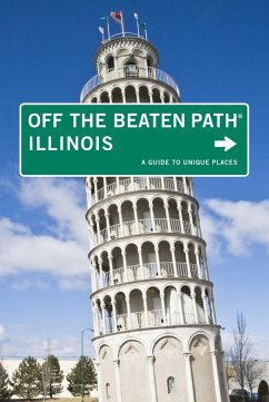 Illinois Off the Beaten Path(r): A Guide to Unique Places - Henderson, Lyndee Jobe; Puhala, Bob