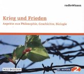 Krieg und Frieden - Philosophie, Geschichte, Biologie