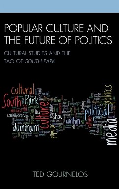 Popular Culture and the Future of Politics - Gournelos, Ted