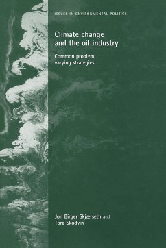 Climate change and the oil industry - Skjaerseth, Jon Birger; Skjaerseth, Jon; Skodvin, Tora