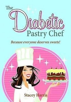 The Diabetic Pastry Chef - Harris, Stacey
