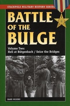 The Battle of the Bulge: Hell at B++tgenbach/Seize the Bridges - Wijers, Hans