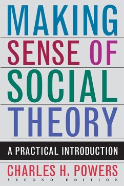 Making Sense of Social Theory - Powers, Charles H.