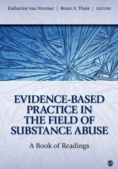 Evidence-Based Practice in the Field of Substance Abuse - Wormer, Katherine Van; Thyer, Bruce A.