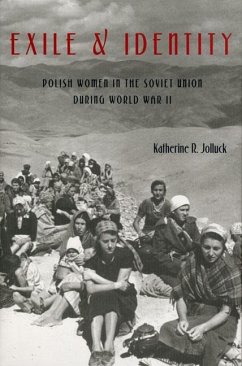 Exile and Identity: Polish Women in the Soviet Union during World War II - Jolluck, Katherine R.