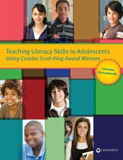 Teaching Literacy Skills to Adolescents Using Coretta Scott King Award Winners - Bernadowski, Carianne