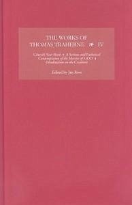 The Works of Thomas Traherne IV