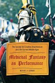 Medieval Fantasy as Performance Medieval Fantasy as Performance