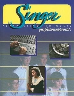 The Singer: Perspective in Music for Christian Schools - Tipton, Nancy