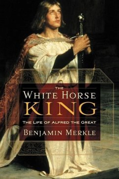 The White Horse King - Merkle, Benjamin R