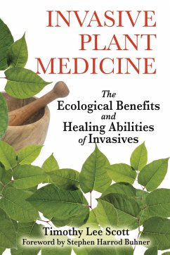 Invasive Plant Medicine - Scott, Timothy Lee