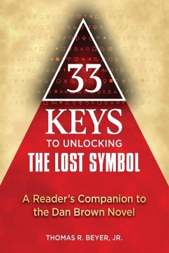 33 Keys to Unlocking the Lost Symbol - Beyer, Thomas R