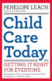 Child Care Today: Getting It Right for Everyone