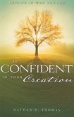 Be Confident in Your Creation: Rejoice in Who You Are