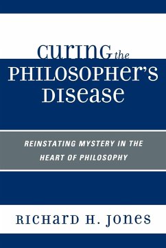 Curing the Philosopher's Disease - Jones, Richard H.