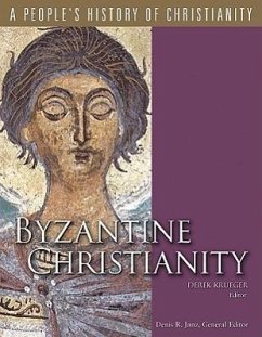 Byzantine Christianity - Krueger, Derek