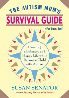 The Autism Mom's Survival Guide (for Dads, Too!) - Senator, Susan