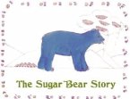 The Sugar Bear Story