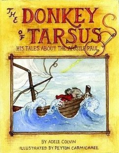 The Donkey of Tarsus: His Tales about the Apostle Paul - Colvin, Adele