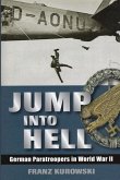 Jump Into Hell: German Paratroopers in World War II
