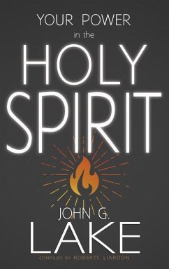 Your Power in the Holy Spirit - Lake, John G