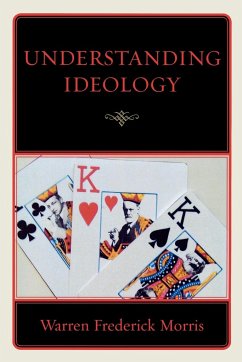 Understanding Ideology - Morris, Warren Frederick