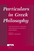 Particulars in Greek Philosophy: The Seventh S.V. Keeling Colloquium in Ancient Philosophy