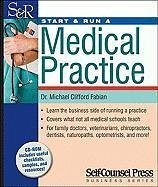 Start & Run a Medical Practice [With CDROM] - Fabian, Michael C.