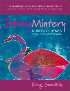 Intery Mintery: Nursery Rhymes for Body, Voice and Orff Ensemble Volume 1 - Goodkin, Doug