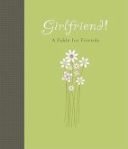 Girlfriend!: A Fable for Friends