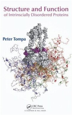 Structure and Function of Intrinsically Disordered Proteins - Tompa, Peter; Fersht, Alan