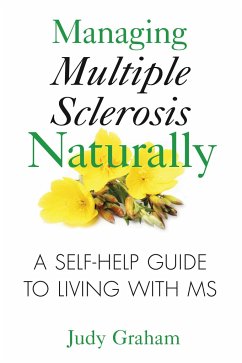 Managing Multiple Sclerosis Naturally - Graham, Judy