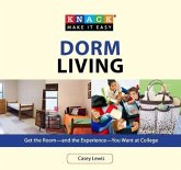 Dorm Living: Get the Room--And the Experience--You Want at College